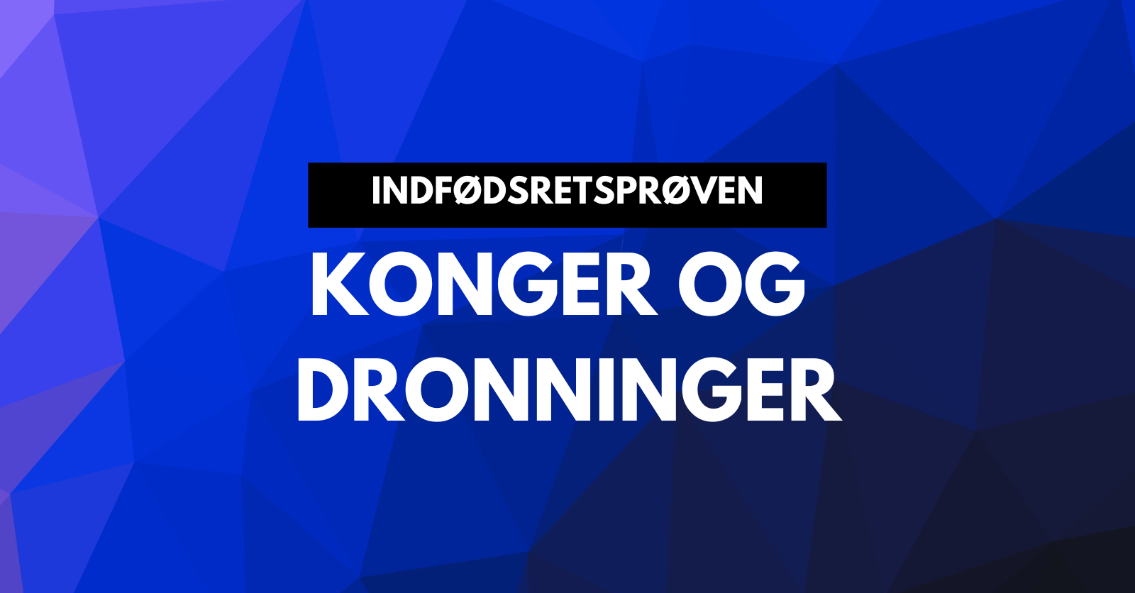Konger og Dronninger